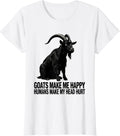 Women's Goats Make Me Happy Humans Make My Head Hurt Pet Lover T-Shirt - White