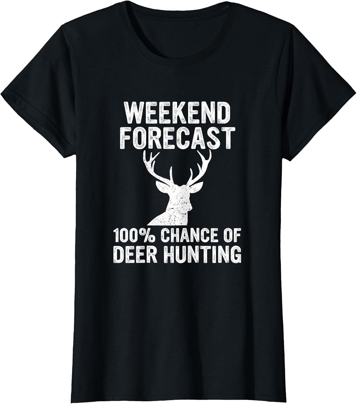 Hunting Funny Weekend Forecast Deer Hunting T-Shirt - Black