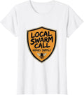 Women's Local Swarm Call & Honey Supply Funny Beekeeper Hobbyist T-Shirt - White