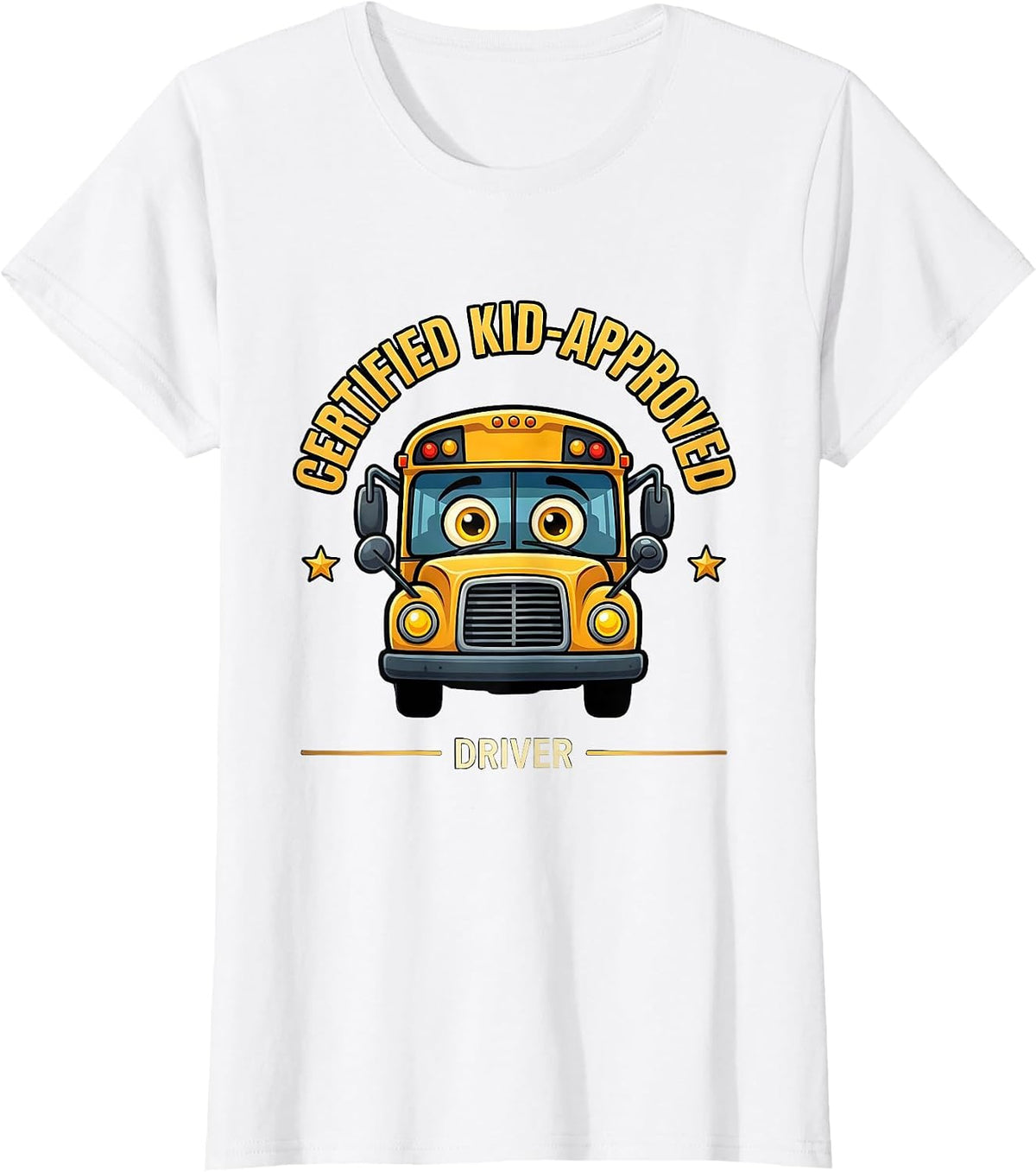 Certified Kid-Approved Driver Funny School Bus Driver Humor T-Shirt - White