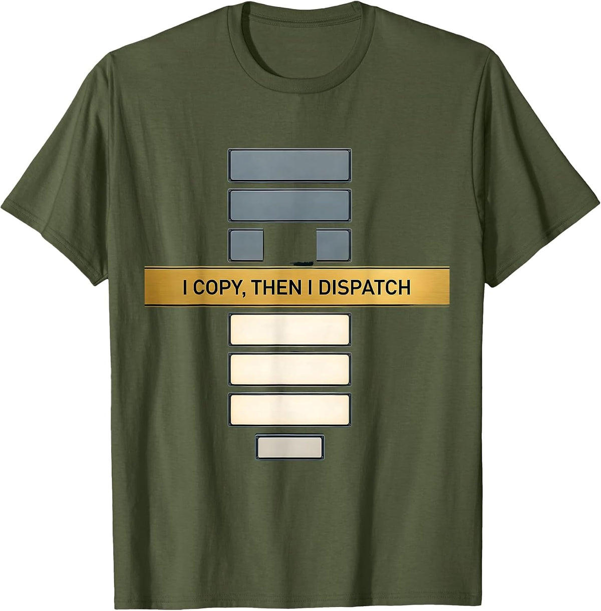 I Copy Then I Dispatch Editorial Conceptual 911 Dispatcher T-Shirt - Olive Green