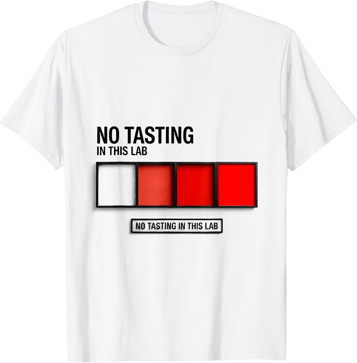 Men's No Tasting In This Lab Funny Science Teacher Gift T-Shirt - White