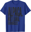 Alpaca. Not Llama. Obviously. Funny Alpaca Lover Gift T-Shirt - Royal Blue