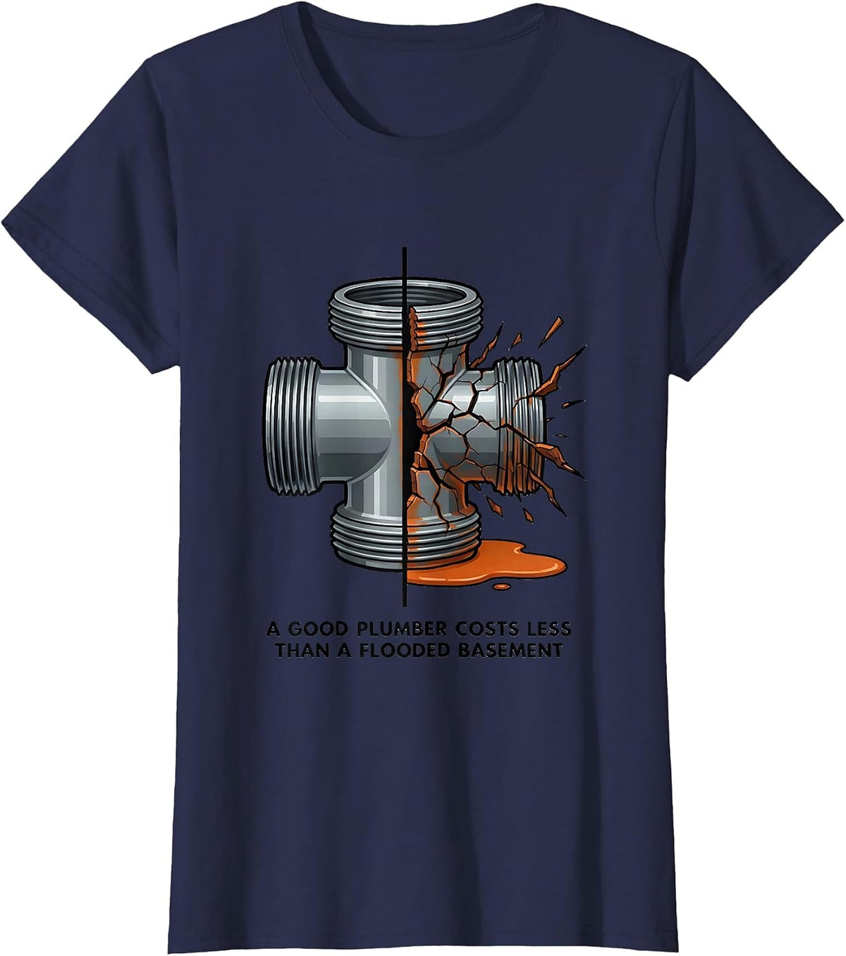 Women's A Good Plumber Costs Less Than A Flooded Basement Funny T-Shirt - Navy Blue
