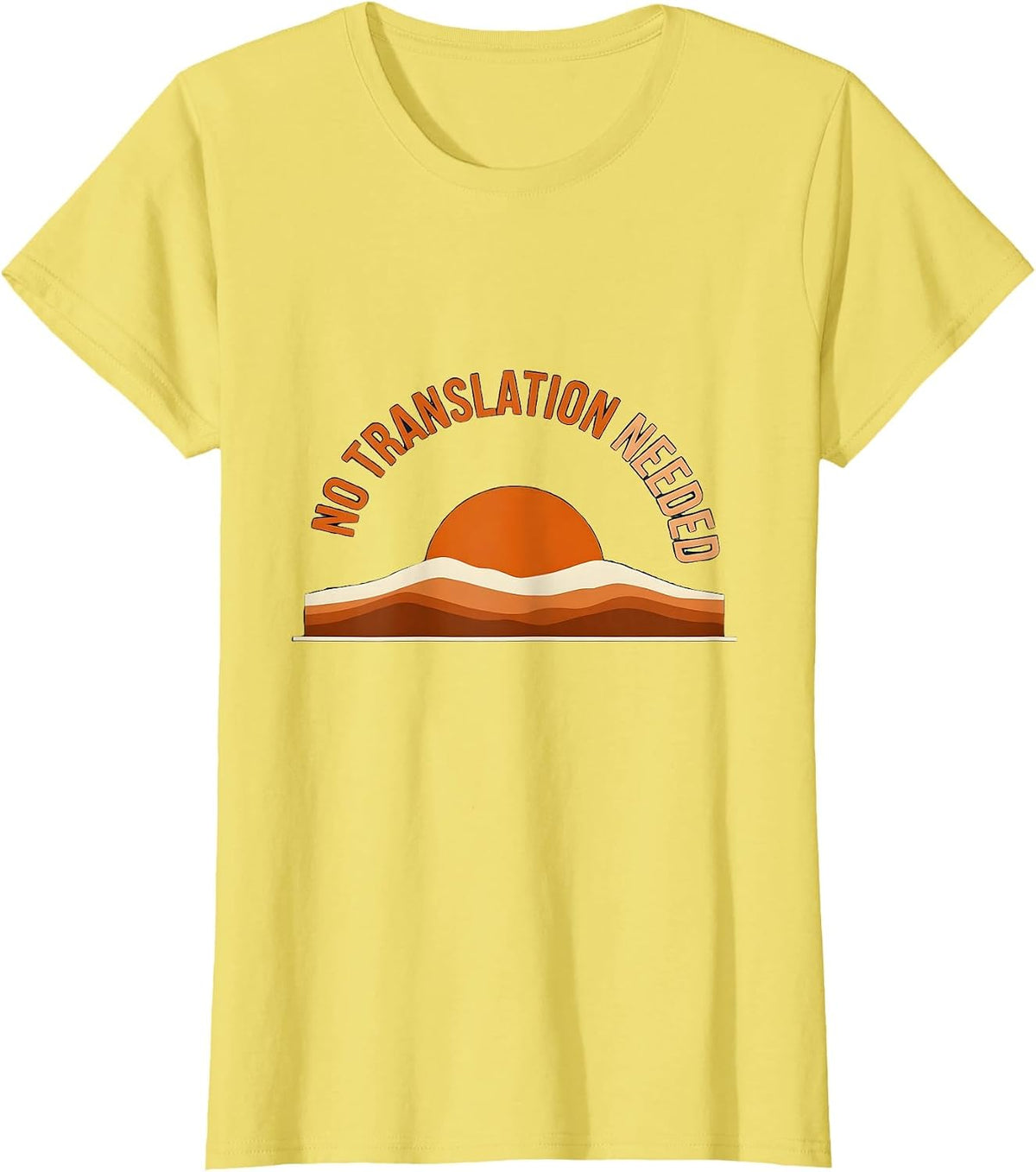No Translation Needed Spanish Teacher Design T-Shirt - Lemon Yellow
