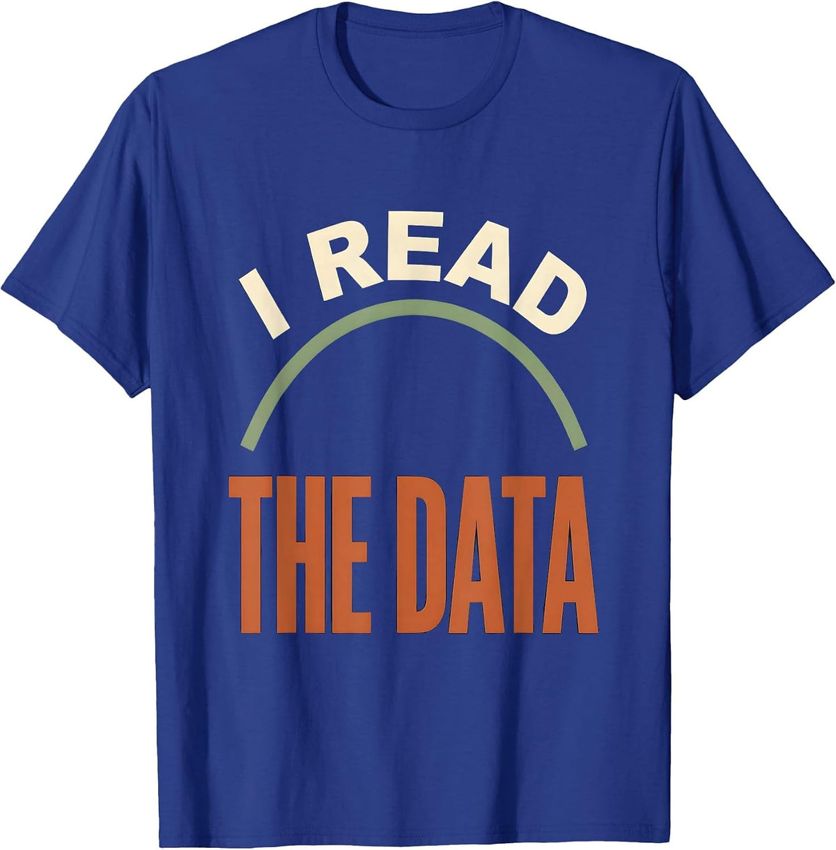 Men's I Read The Data Funny School Psychologist Staff Appreciation T-Shirt - Royal Blue
