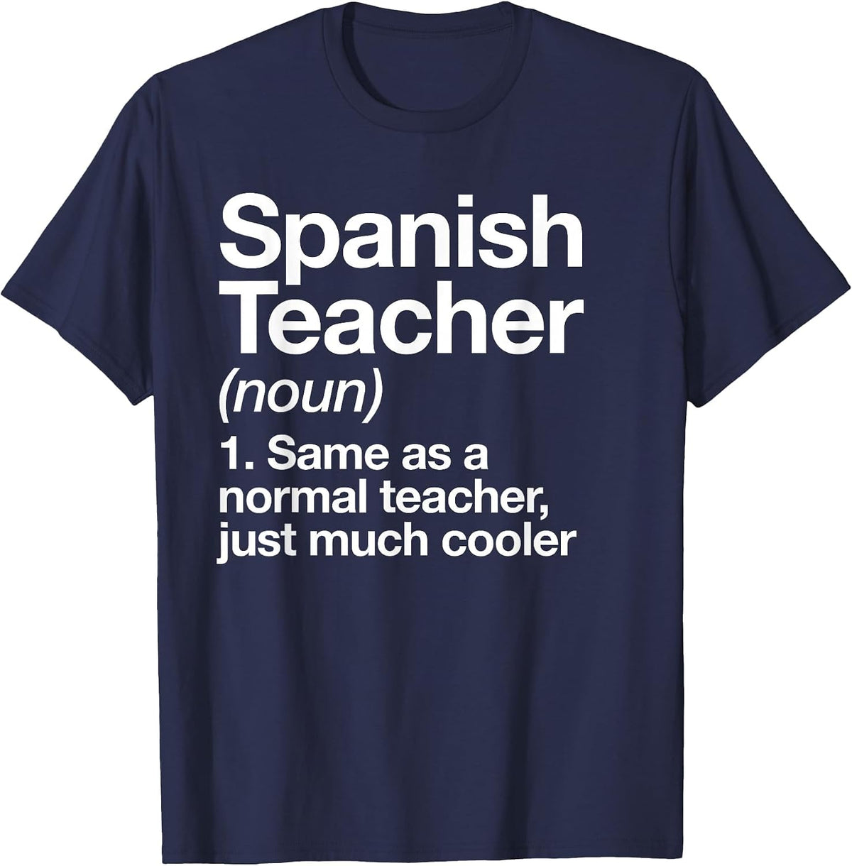Spanish Teacher Definition Funny School T-Shirt - Navy Blue