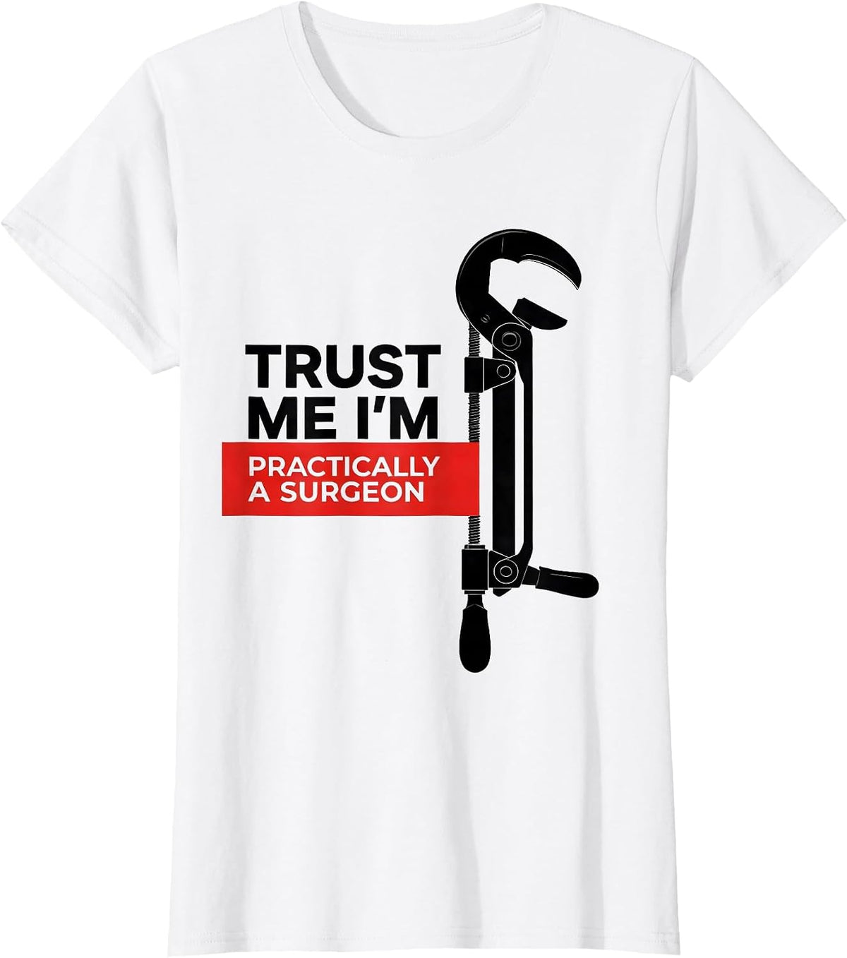 Trust Me I'm Practically A Surgeon Funny Doctor Medical T-Shirt - White