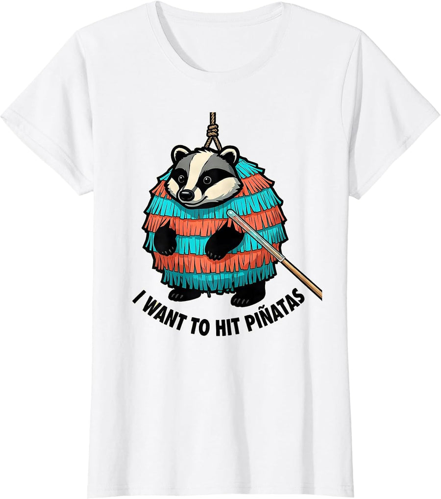 Women's I Want To Hit Piñatas Funny Cinco De Mayo Party Costume T-Shirt - White