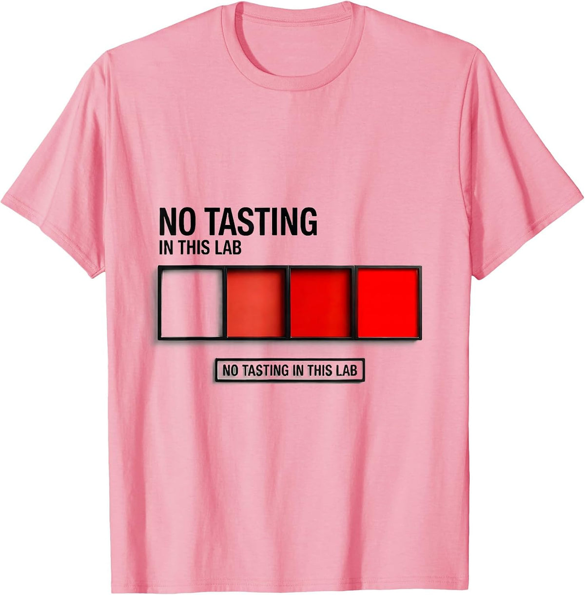 Men's No Tasting In This Lab Funny Science Teacher Gift T-Shirt - Pink