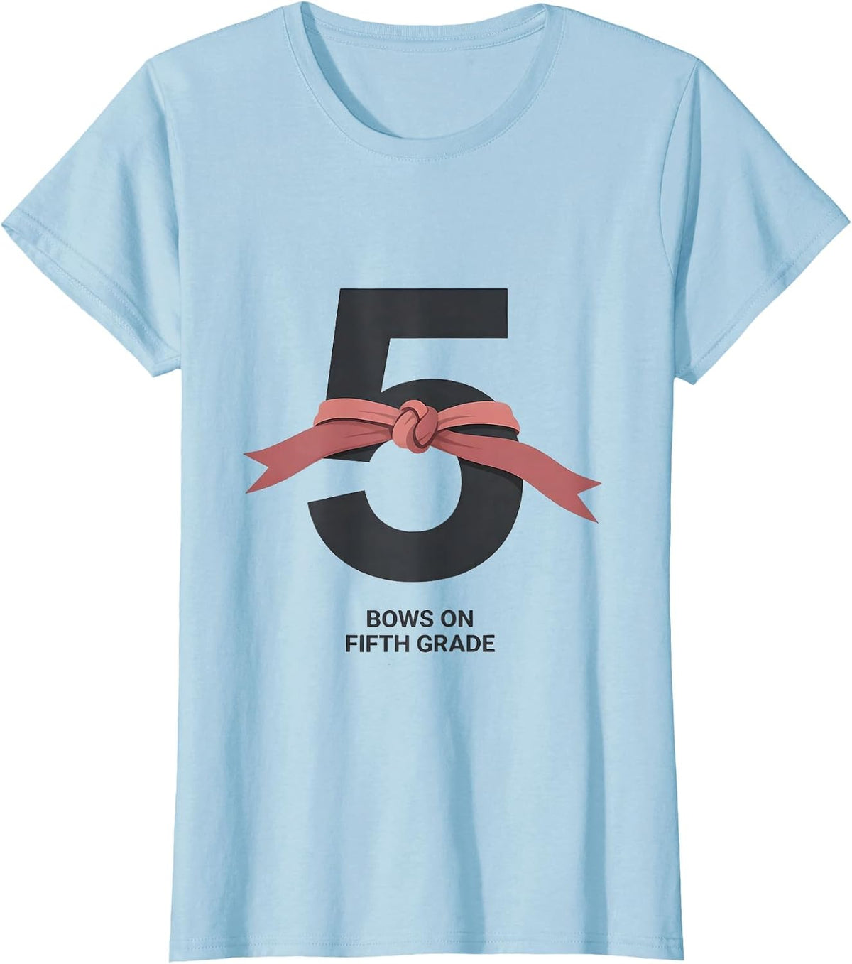 Women's Bows On Fifth Grade Coquette Bow Back to School Fifth Grade T-Shirt - Baby Blue