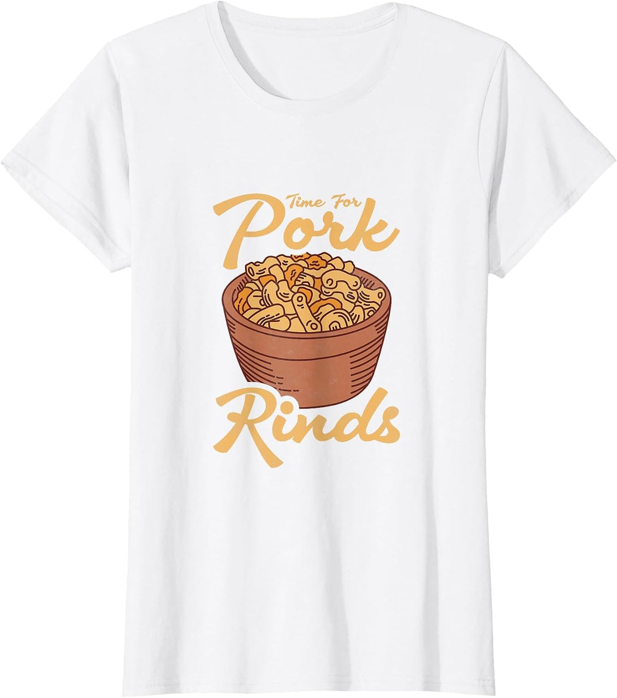 Time for Pork Rinds, Keto T-Shirt - White