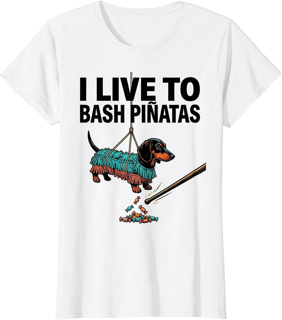 Women's I Live To Bash Piñatas Funny Cinco De Mayo Party Costume T-Shirt - White