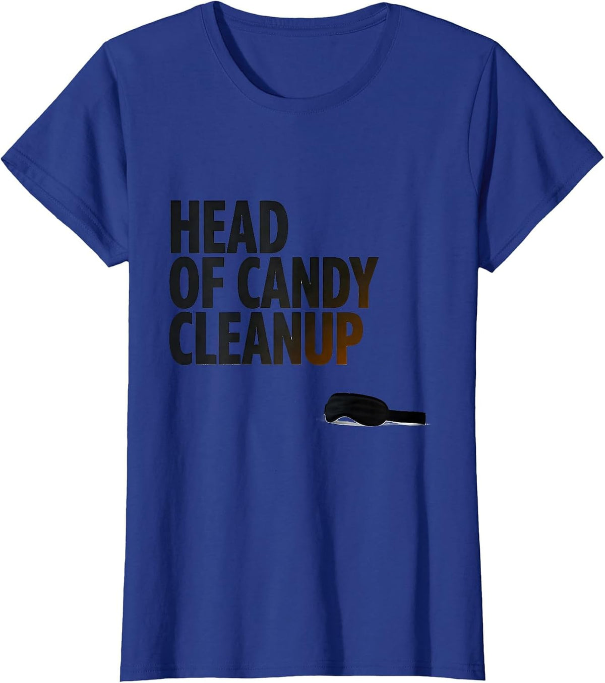 Women's Head Of Candy Cleanup Funny Cinco De Mayo Party Humor T-Shirt - Royal Blue