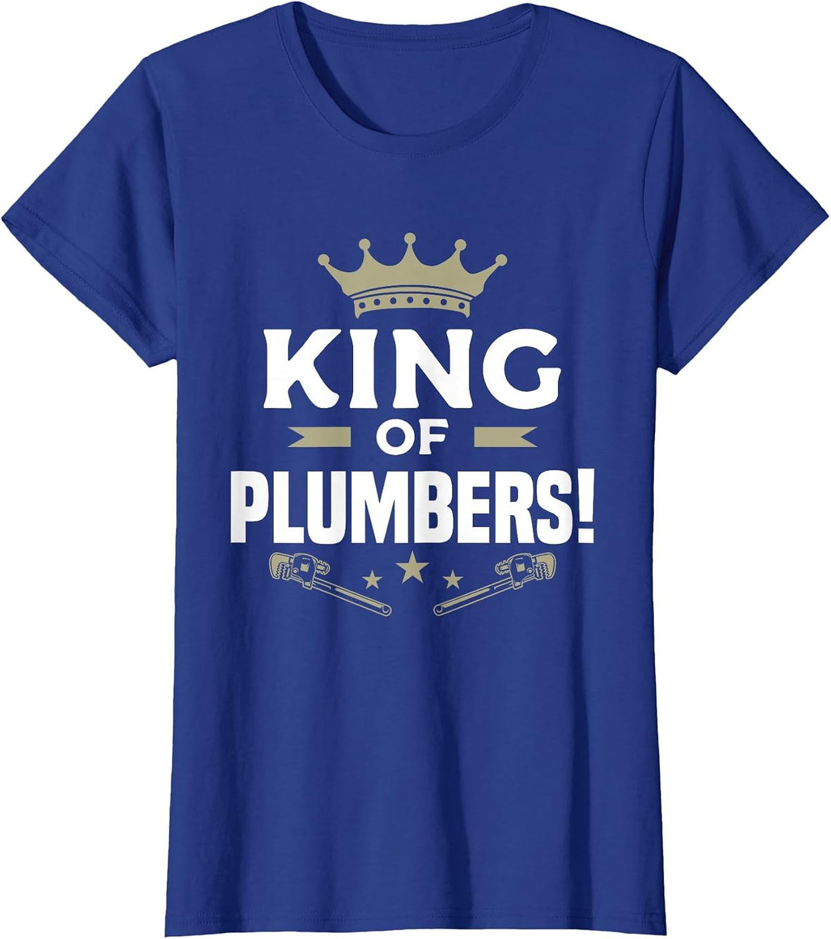 King of Plumbers Plumbing Plumber T-Shirt - Royal Blue