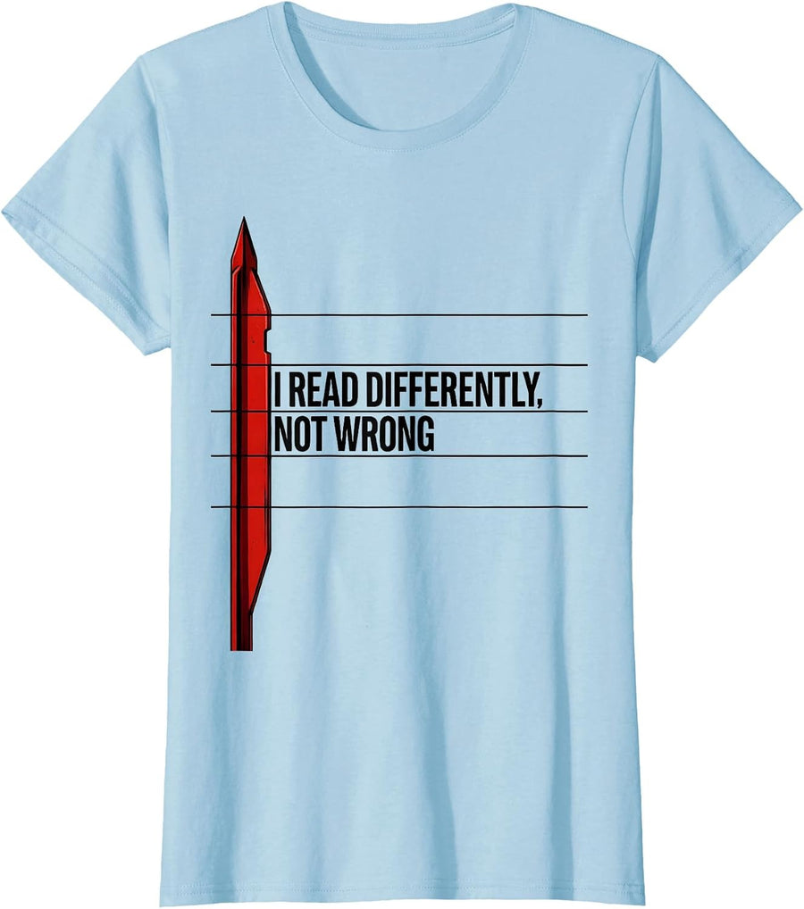 Women's I Read Differently, Not Wrong Minimalist Dyslexia Awareness T-Shirt - Baby Blue