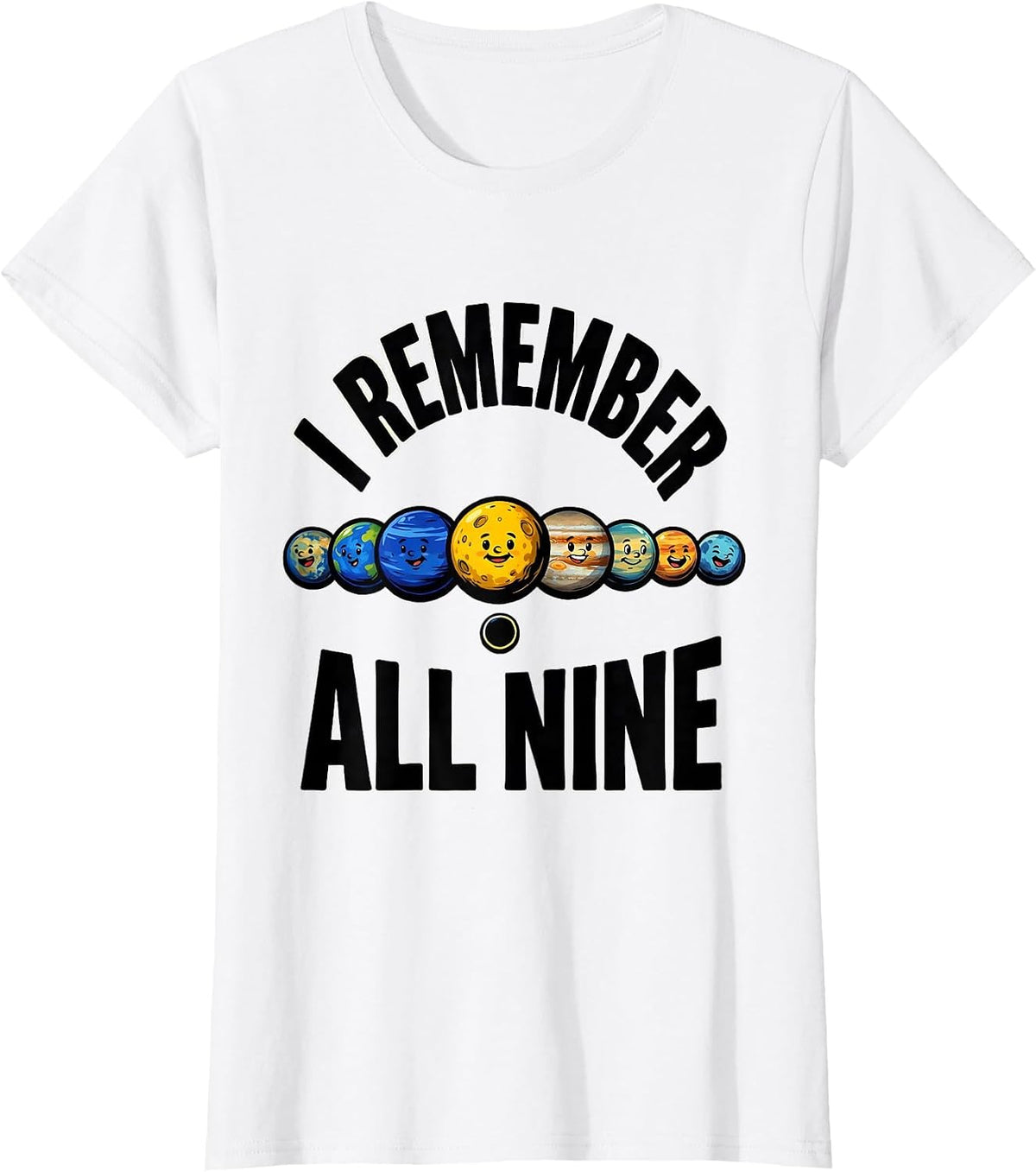 Women's I Remember All Nine Funny Solar System Pluto Retro Space T-Shirt - White