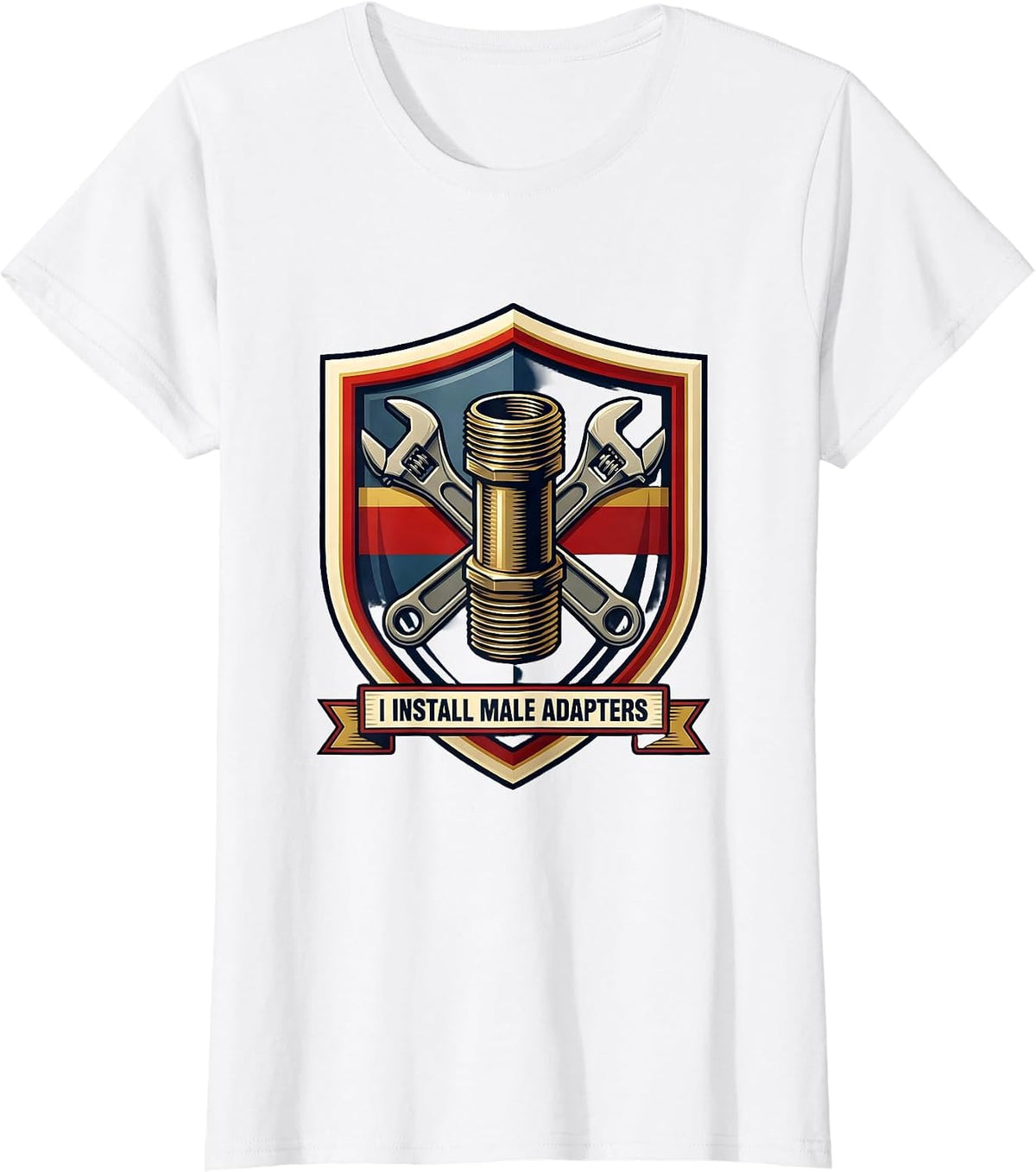 Women's I Install Male Adapters Funny Plumber Pipefitter Occupation T-Shirt - White