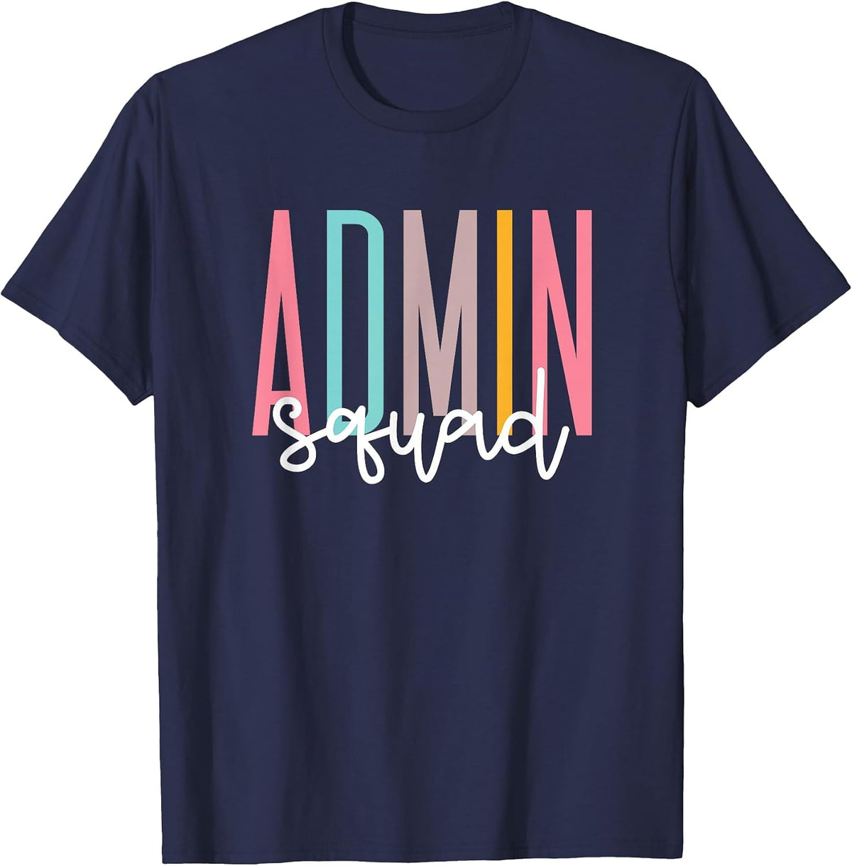 Admin Squad Admin Assistant School Principal Administrator T-Shirt - Navy Blue