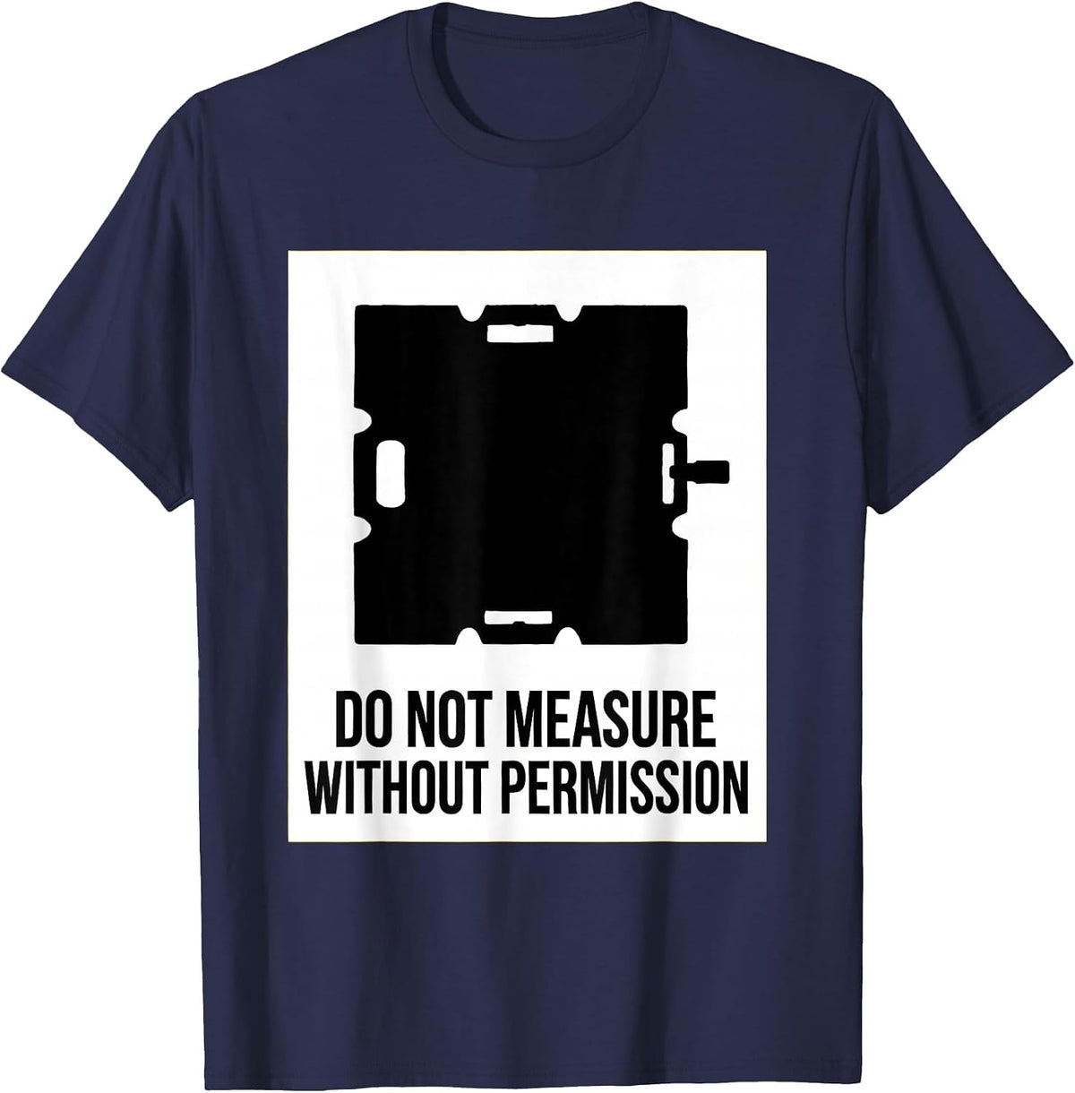 Do Not Measure Without Permission Funny Quantum Physics T-Shirt - Navy Blue