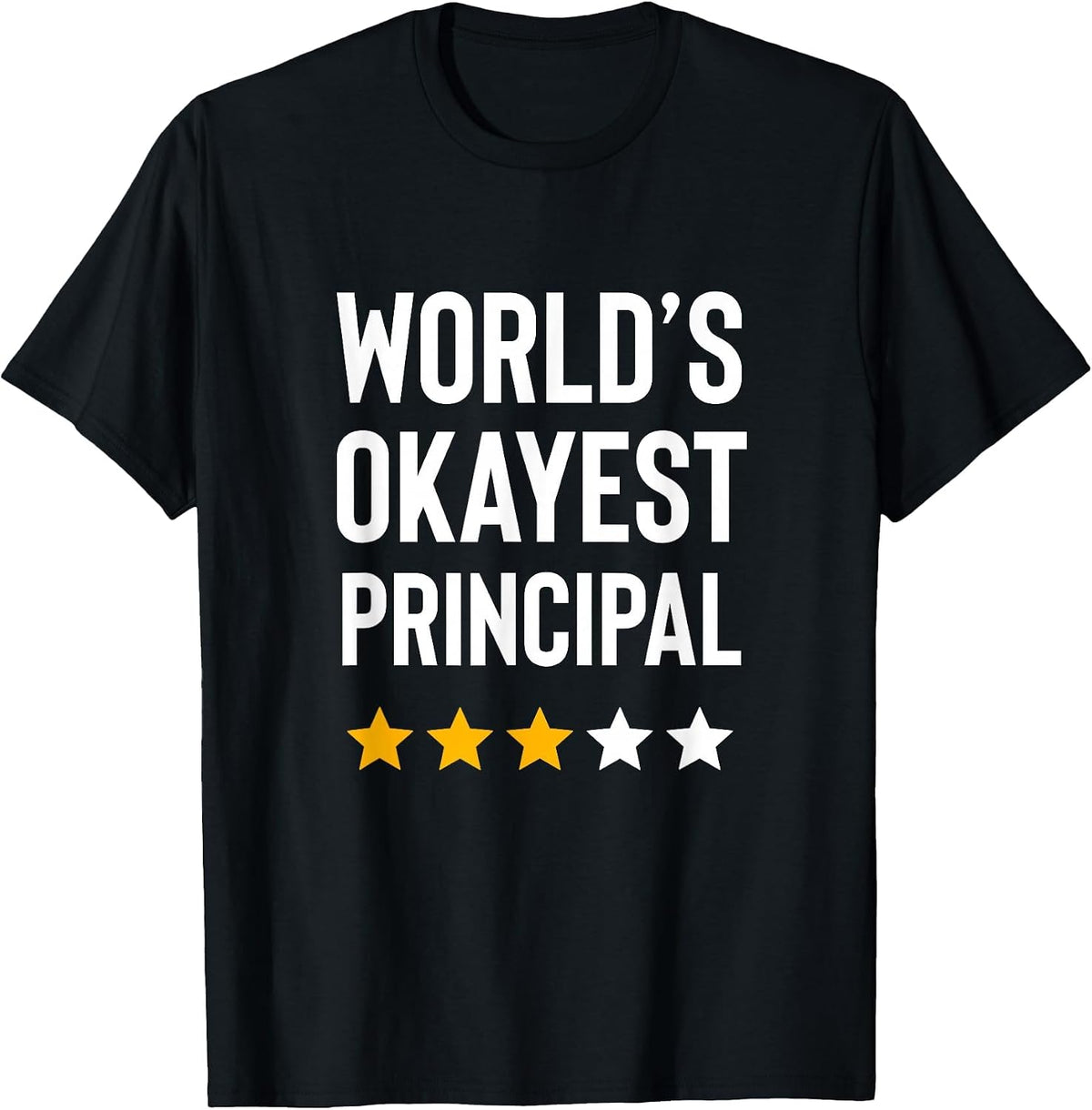 Worlds Okayest Principal Funny School Principal T-Shirt - Black
