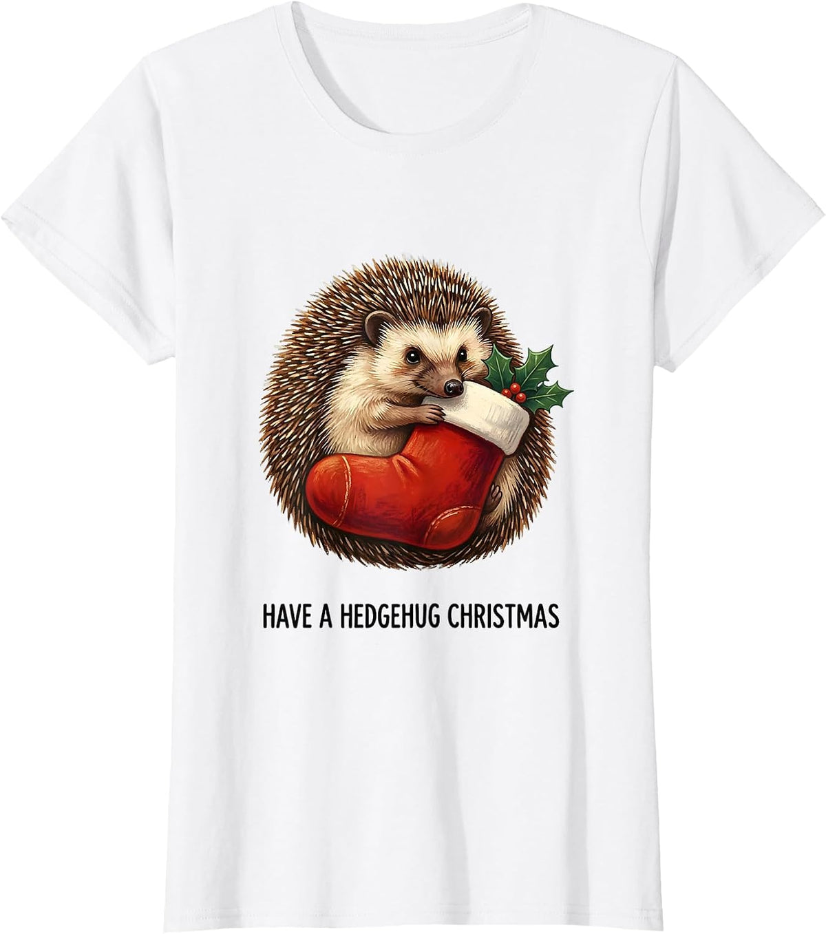 Women's Have A Hedgehug Christmas Cute Hedgehog Animal Lover Holiday T-Shirt - White