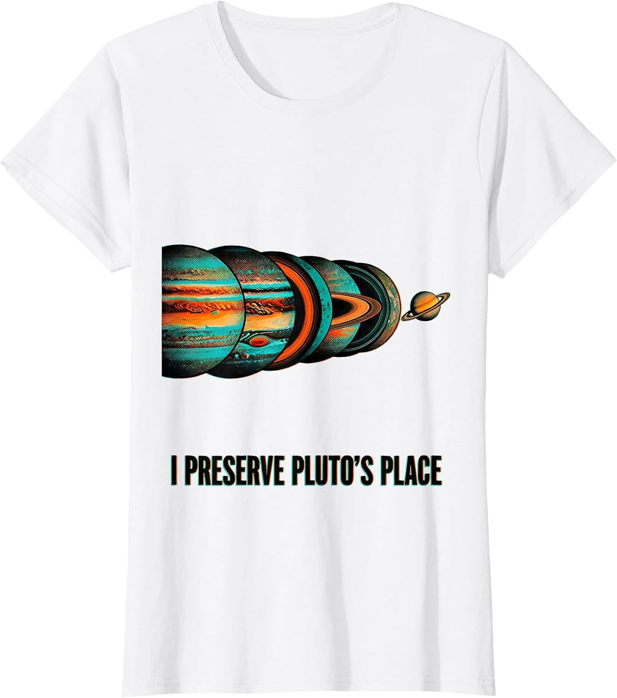 I Preserve Pluto's Place Funny Solar System Planets Space T-Shirt - White