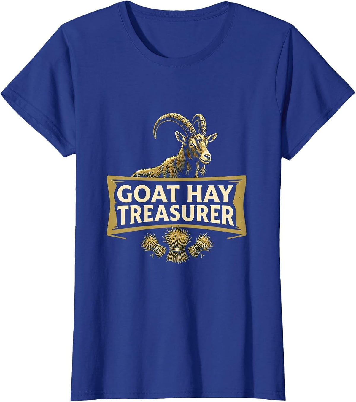 Women's Goat Hay Treasurer Funny Goat Owner Farmer Humor T-Shirt - Royal Blue