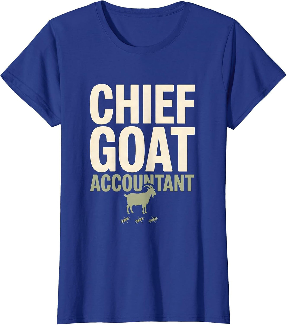Women's Chief Goat Accountant Funny Goat Owner Farmer Humor T-Shirt - Royal Blue