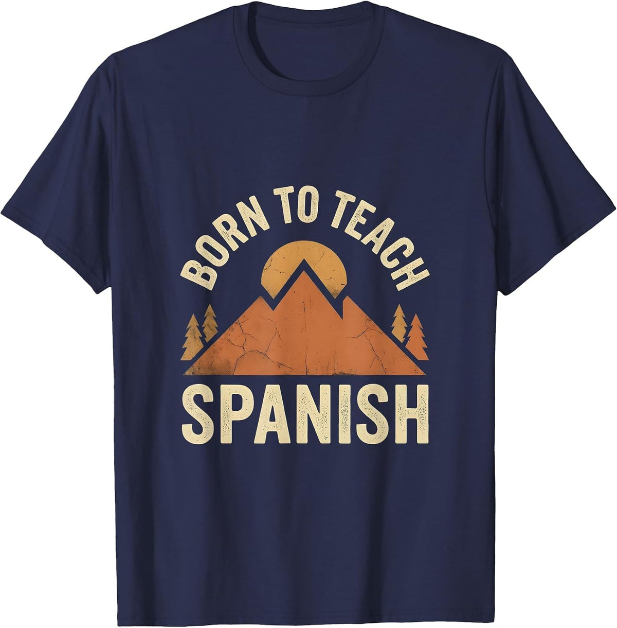 Born to Teach Spanish Educator Design T-Shirt - Navy Blue