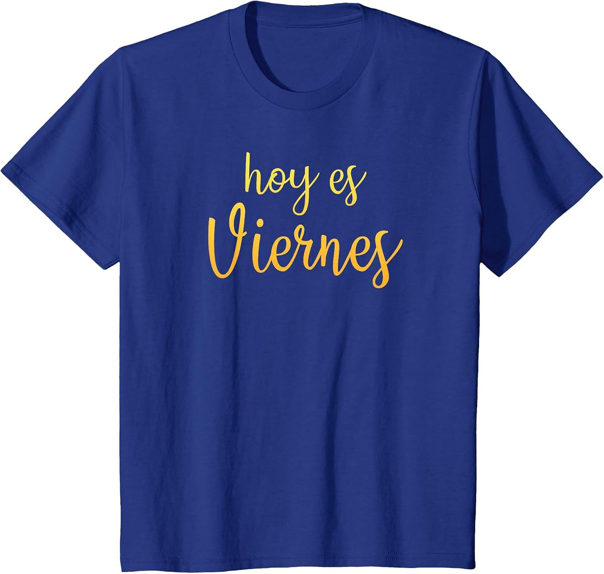 Spanish Teacher Hoy ES Viernes Hispanic Latino T-Shirt - Royal Blue