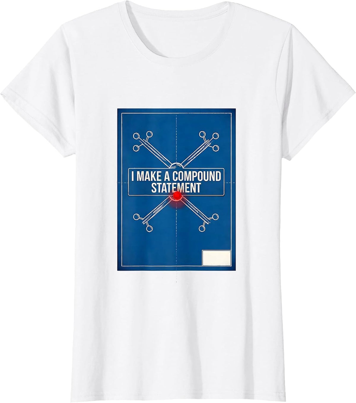 I Make A Compound Statement Technical Blueprint Chemistry T-Shirt - White