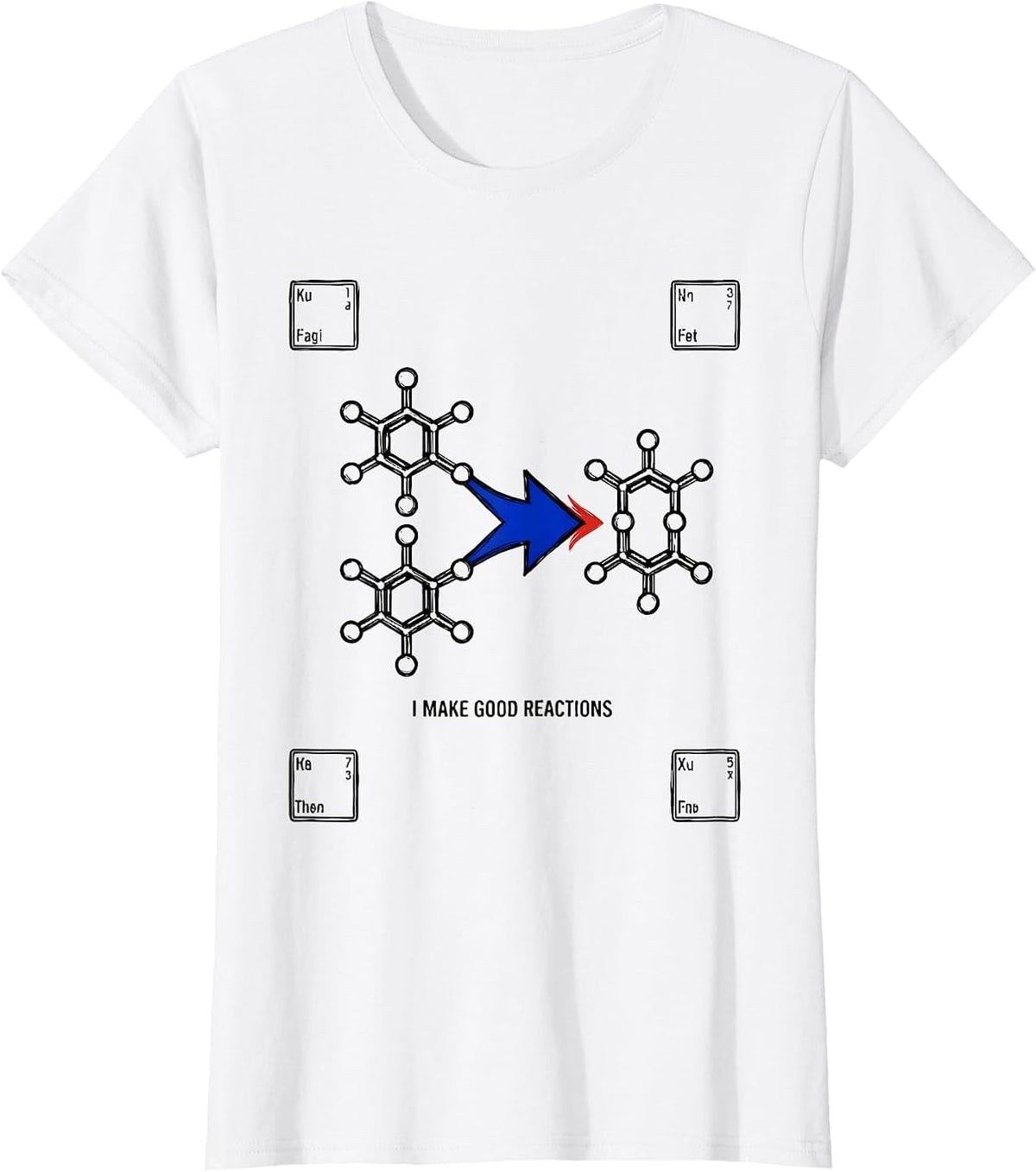 I Make Good Reactions Funny Chemistry Nerd Humor Gift T-Shirt - White