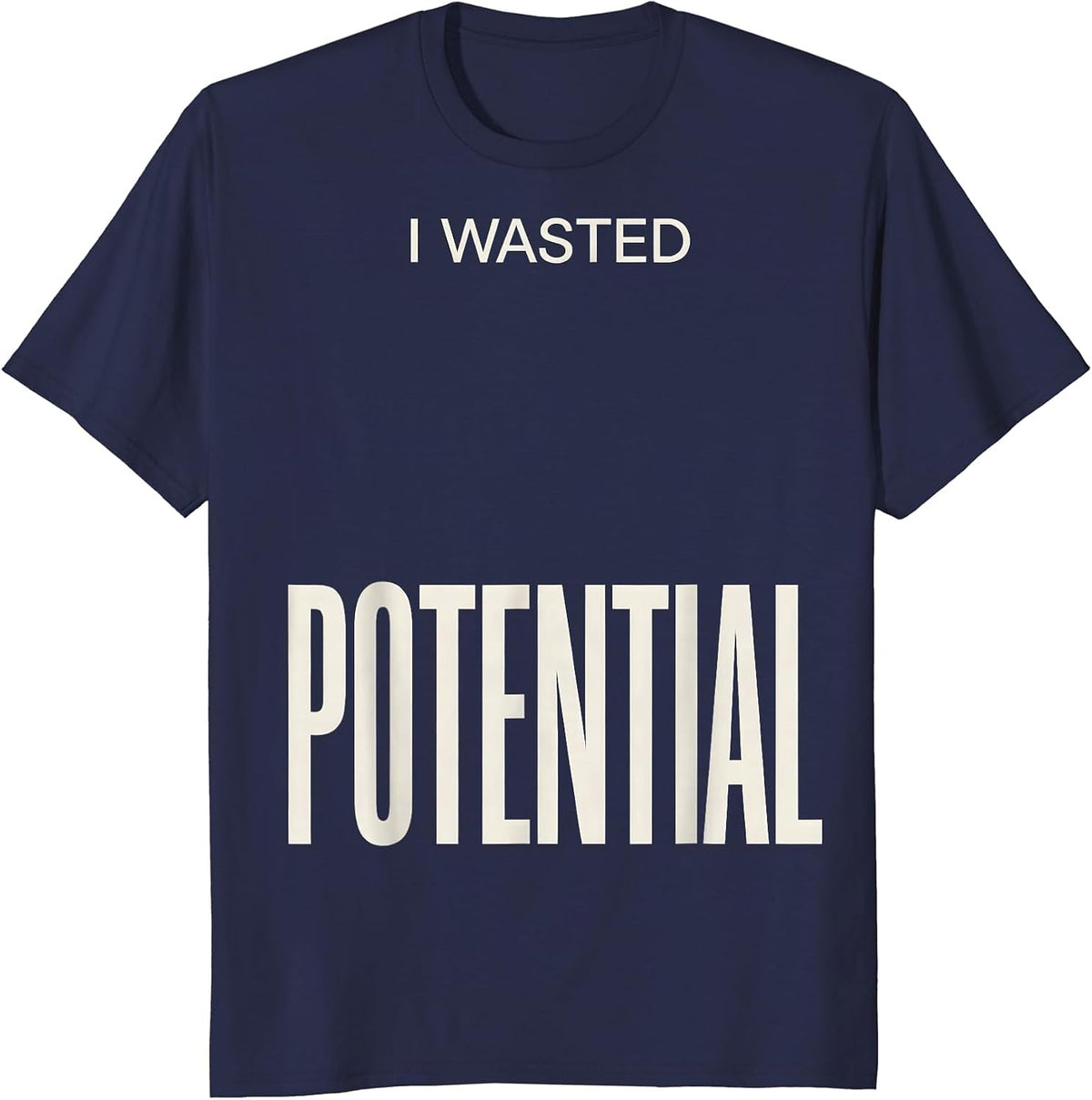 I Wasted Potential Funny Physics Pun Humor T-Shirt - Navy Blue