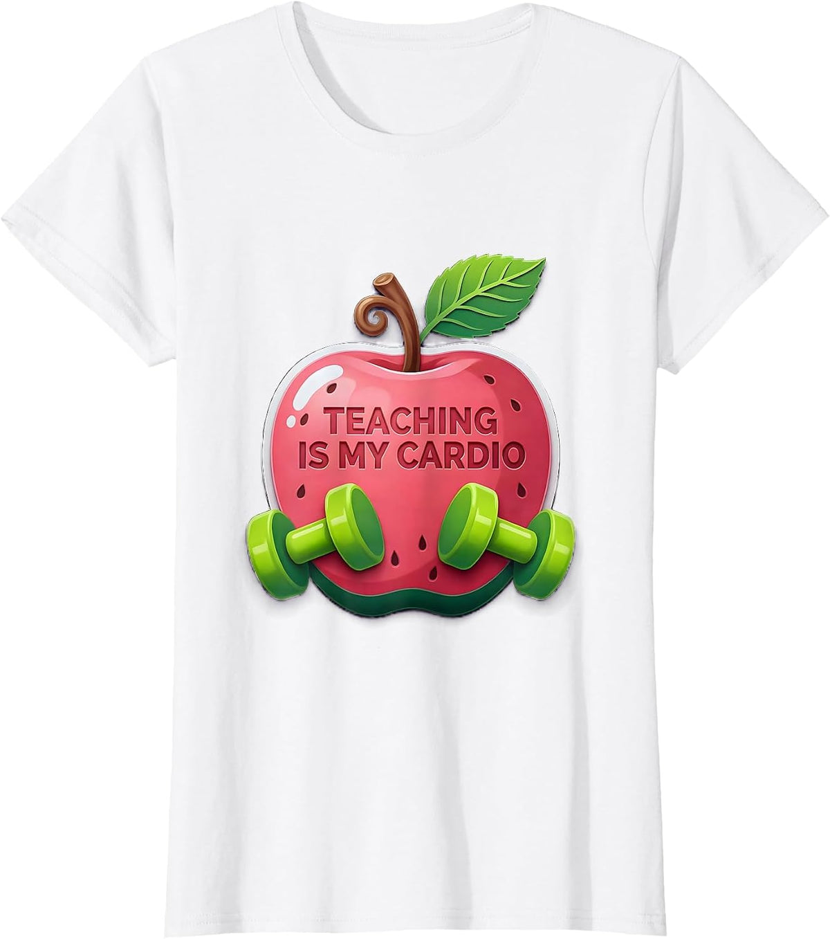 Women's Teaching Is My Cardio Funny Educator Design T-Shirt - White