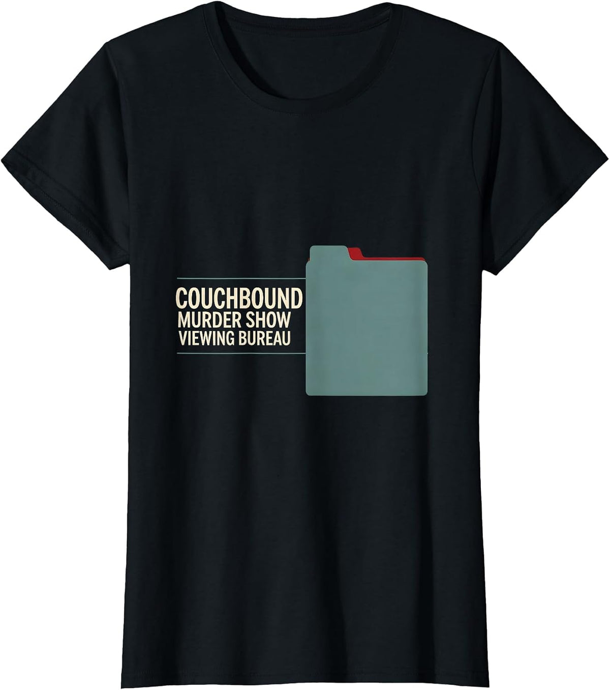 Couchbound Murder Show Viewing Bureau Funny True Crime Lover T-Shirt - Black