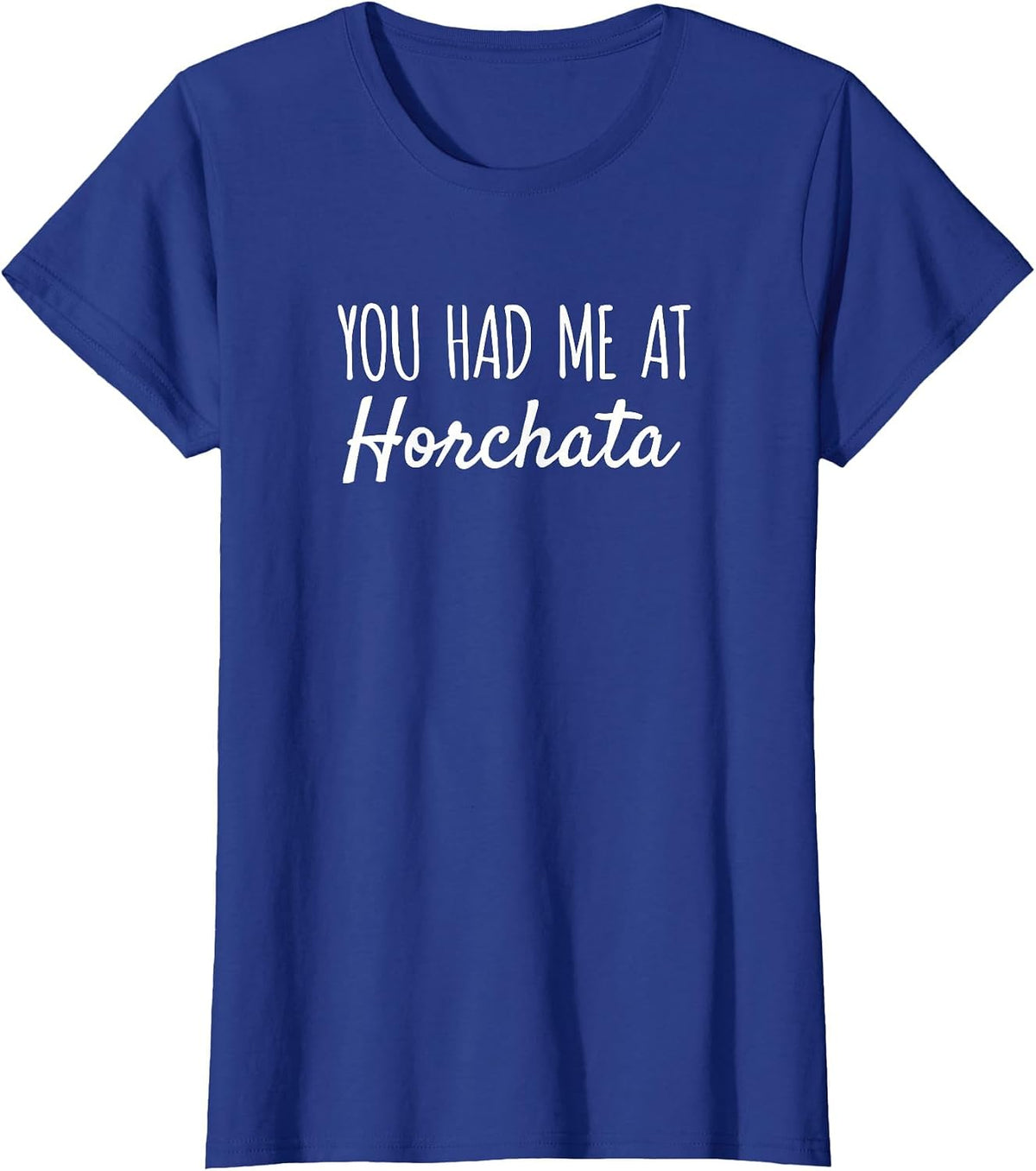 You Had Me At Horchata Funny Cinco De Mayo T-Shirt - Royal Blue