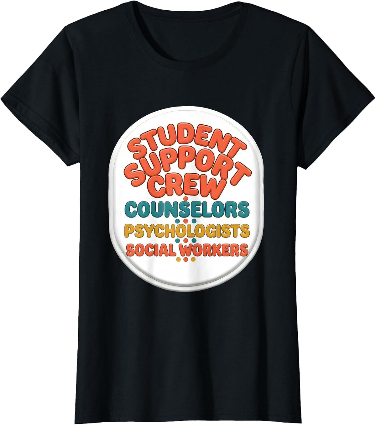Women's Student Support Crew Counselors Psychologists Social Workers T-Shirt - Black