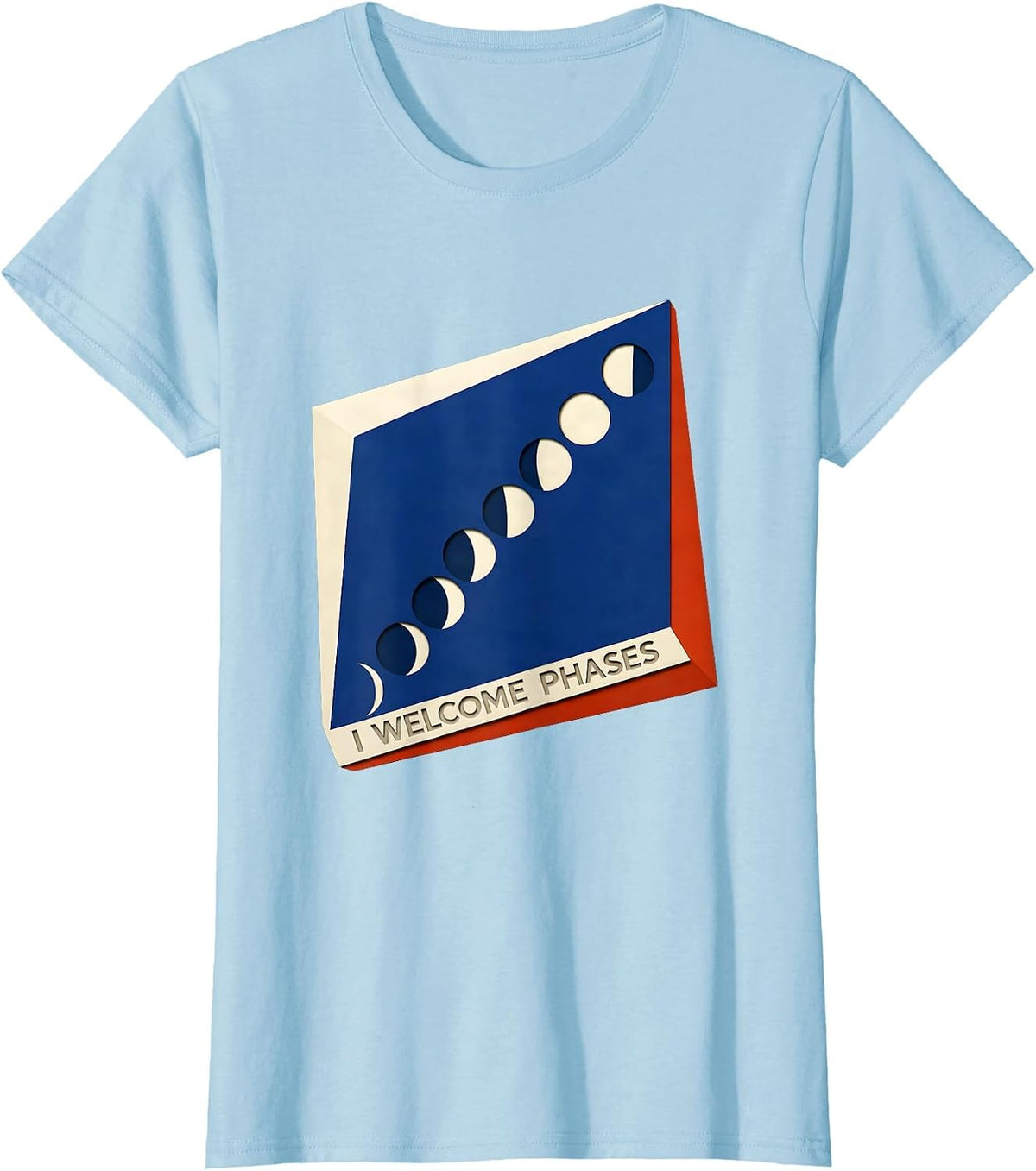 I Welcome Phases Geometric Lunar Cycle Astronomy Astrology T-Shirt - Baby Blue