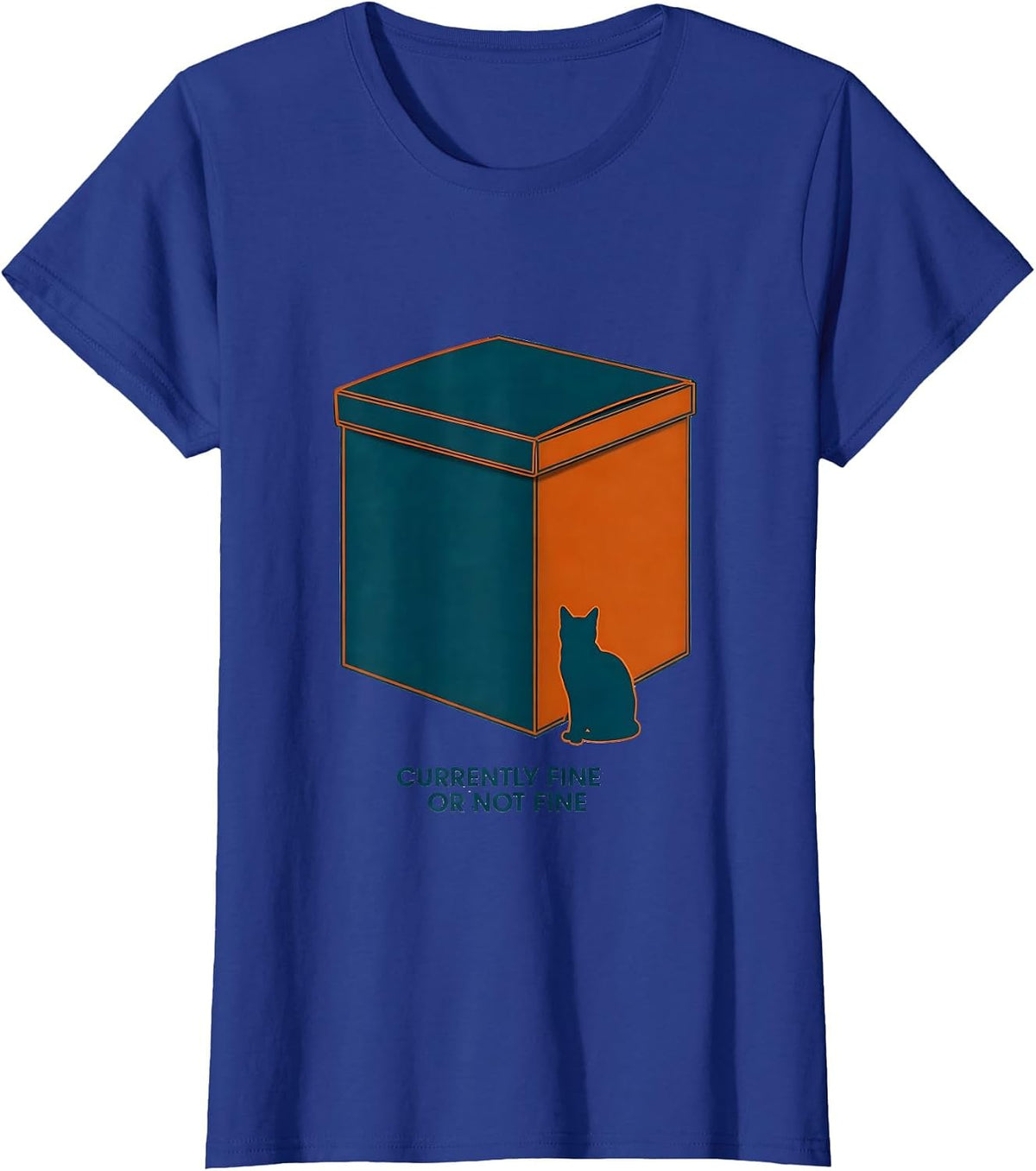 Women's Currently Fine Or Not Fine Quantum Physics Humor Cat Lover T-Shirt - Royal Blue