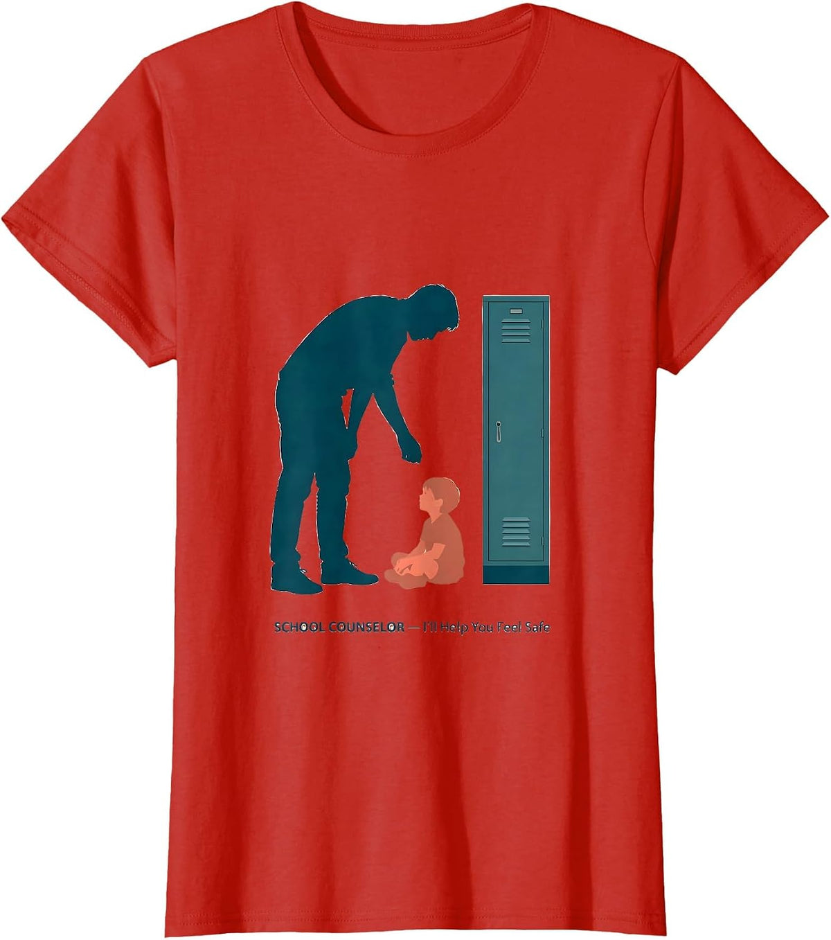 School Counselor — I’ll Help You Feel Safe Support Staff T-Shirt - Red