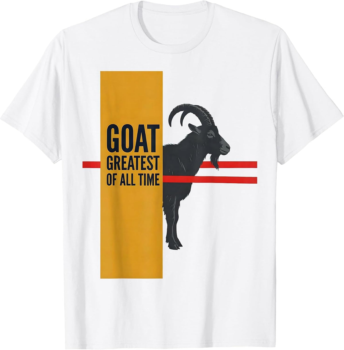 Men's GOAT Greatest Of All Time Funny Goat Lover Farm Animal Humor T-Shirt - White