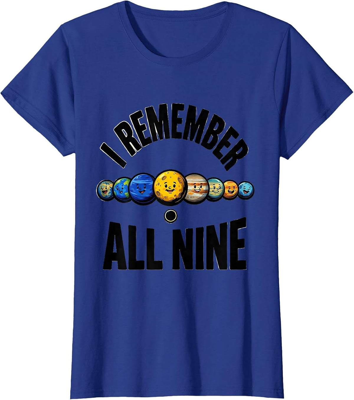 Women's I Remember All Nine Funny Solar System Pluto Retro Space T-Shirt - Royal Blue
