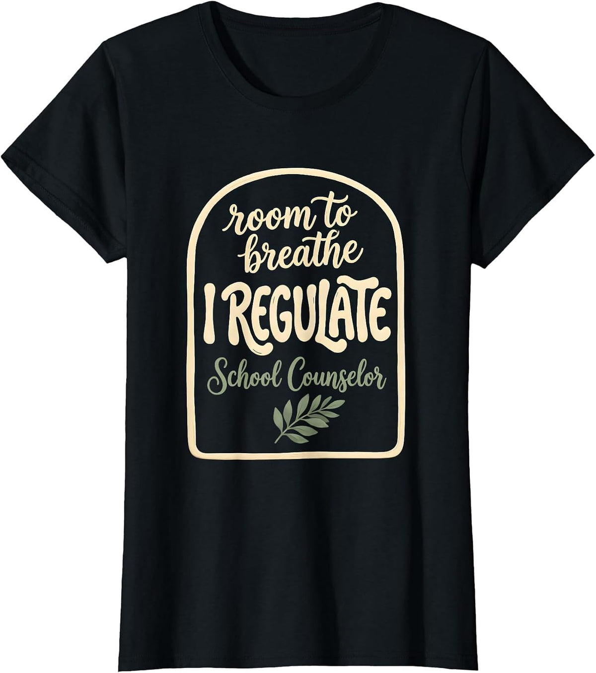Room To Breathe, I Regulate — School Counselor Funny T-Shirt - Black