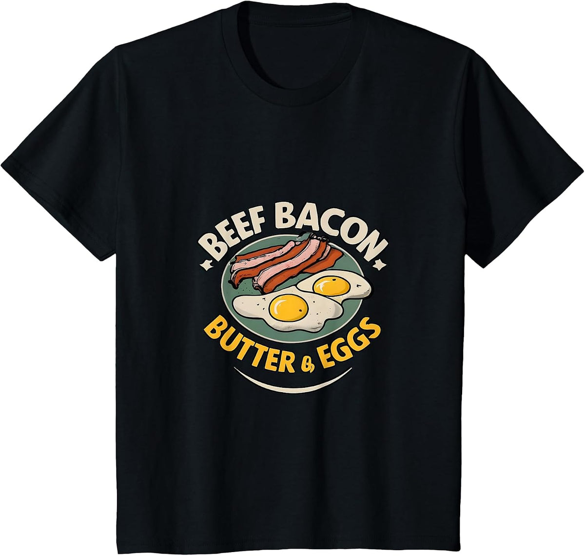 Beef, Bacon, Butter & Eggs - Carnivore Diet T-Shirt - Black