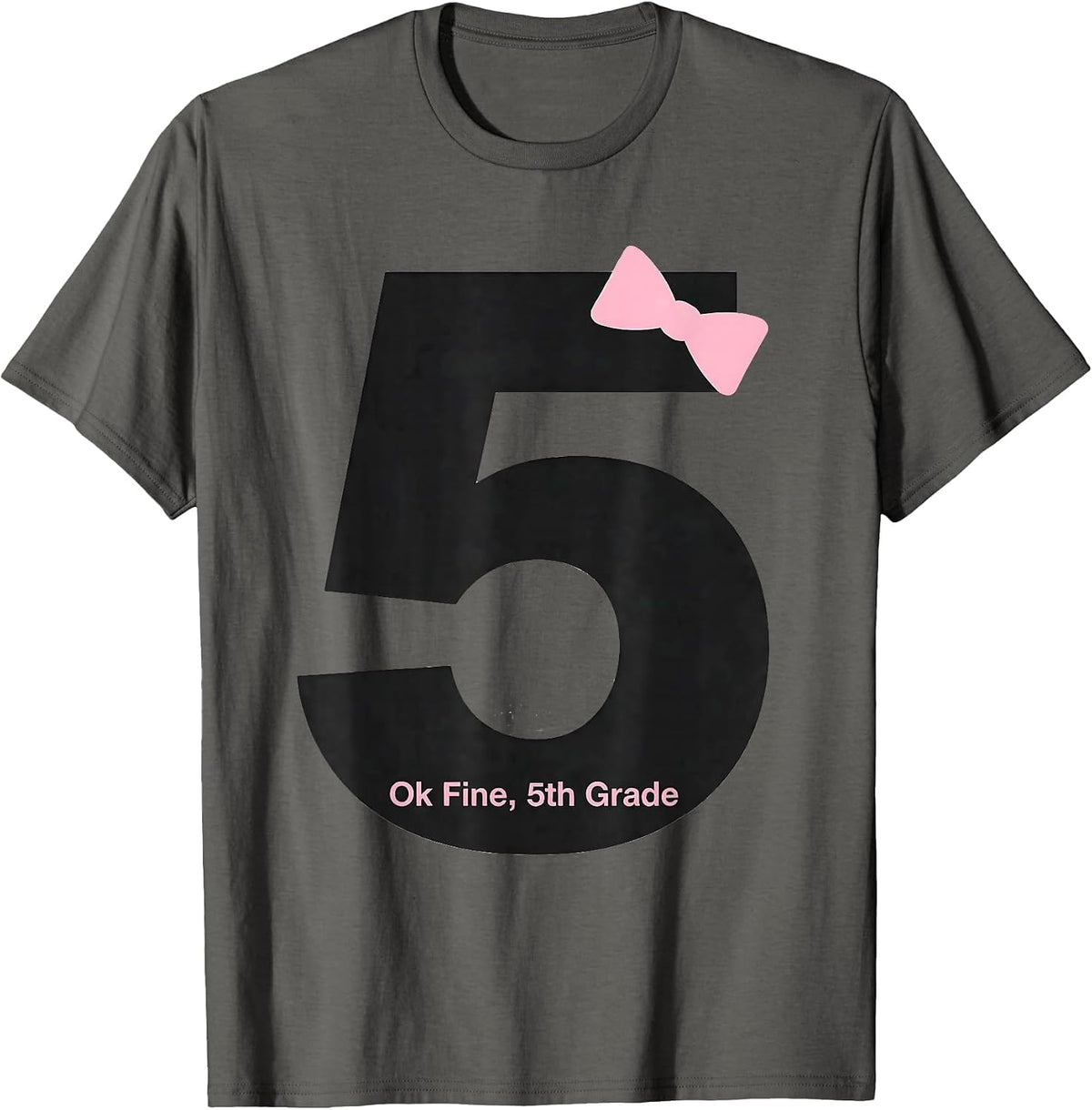 Men's Ok Fine 5th Grade Cute Girly Coquette Bow Back To School T-Shirt - Asphalt Grey