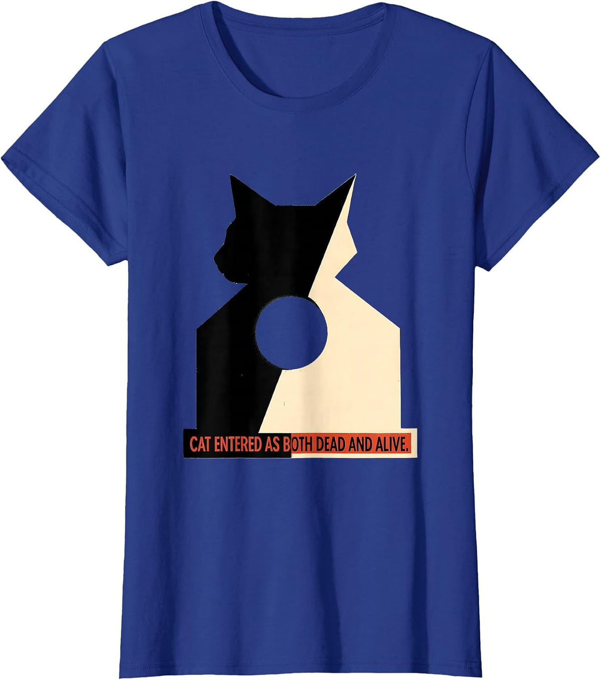 Women's Cat Entered As Both Dead And Alive Funny Quantum Physics Cat T-Shirt - Royal Blue