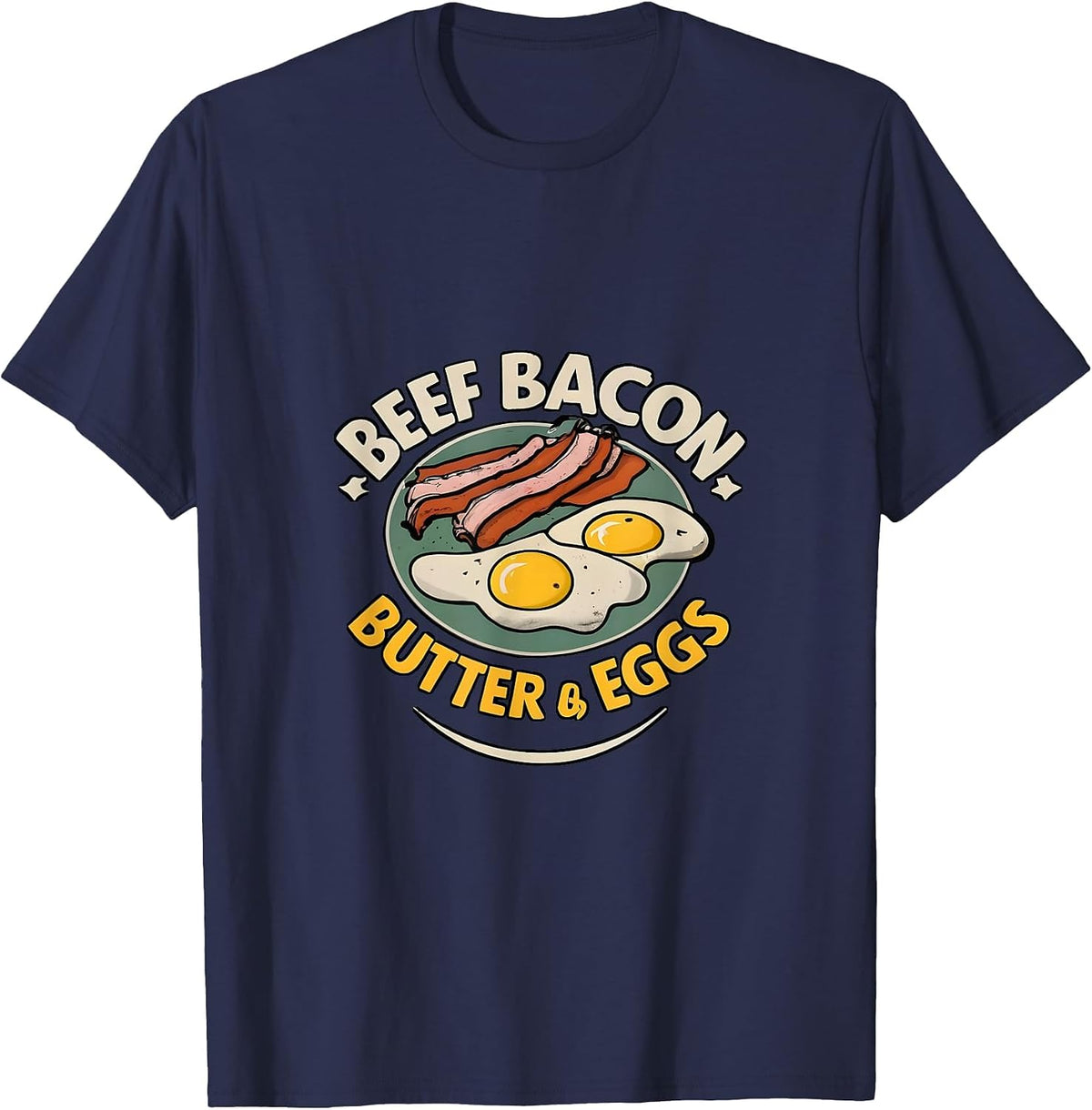 Beef, Bacon, Butter & Eggs - Carnivore Diet T-Shirt - Navy Blue