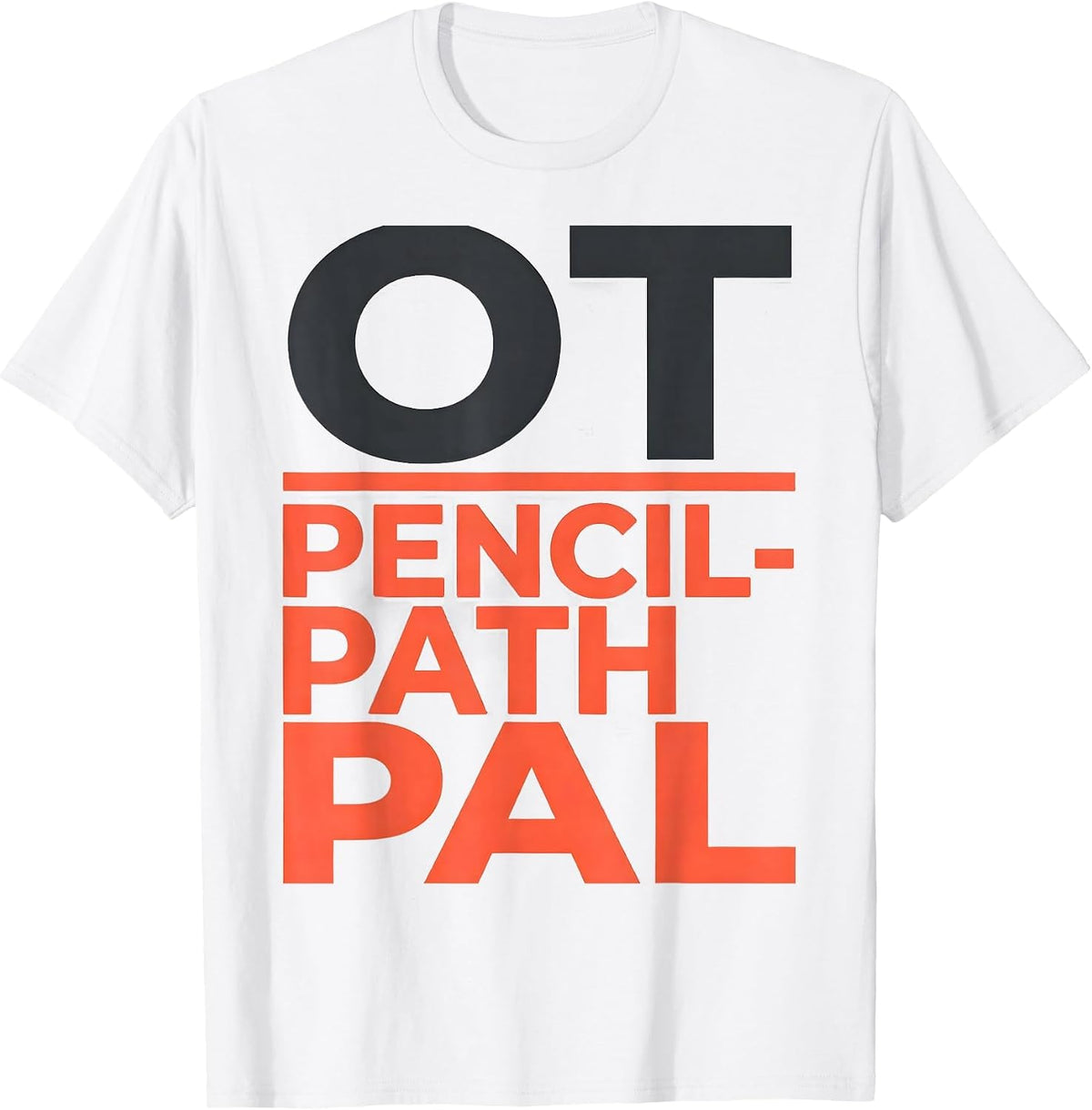 OT, Pencil-Path Pal Occupational Therapy Professional Pride T-Shirt - White