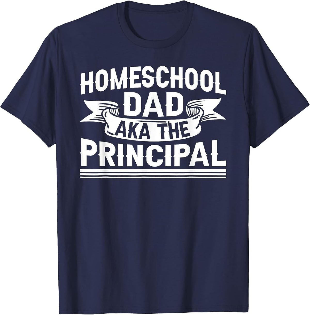 Homeschool Dad Aka The Principal Father Homeschooling Daddy T-Shirt - Navy Blue